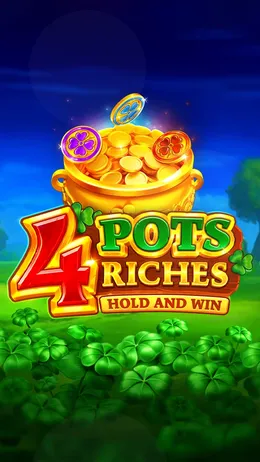 4 Pots Riches: Hold and Win